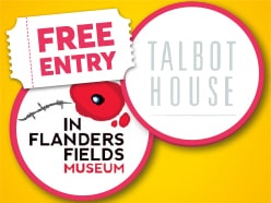 FREE ENTRY to In Flanders Field Museum & Talbot House